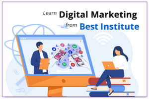 How to choose the best digital marketing training institute?